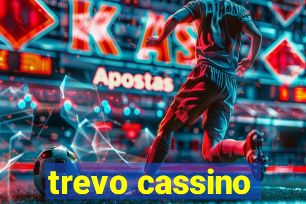 trevo cassino